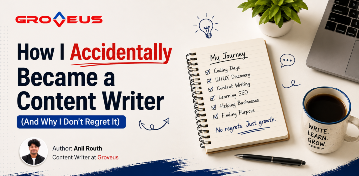 How I Became a Content Writer at Groveus